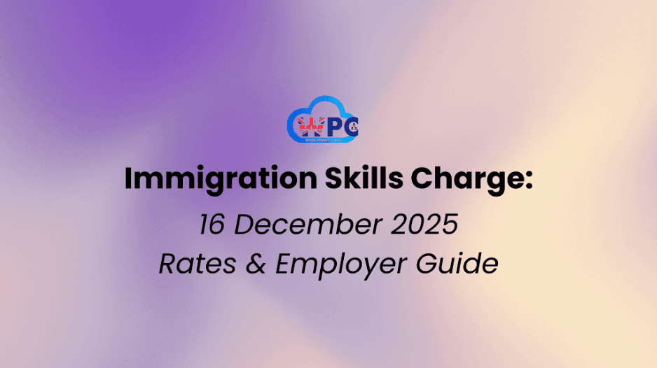 Immigration Skills Charge Increase from 16 December 2025: New Rates & What Sponsors Need to Know