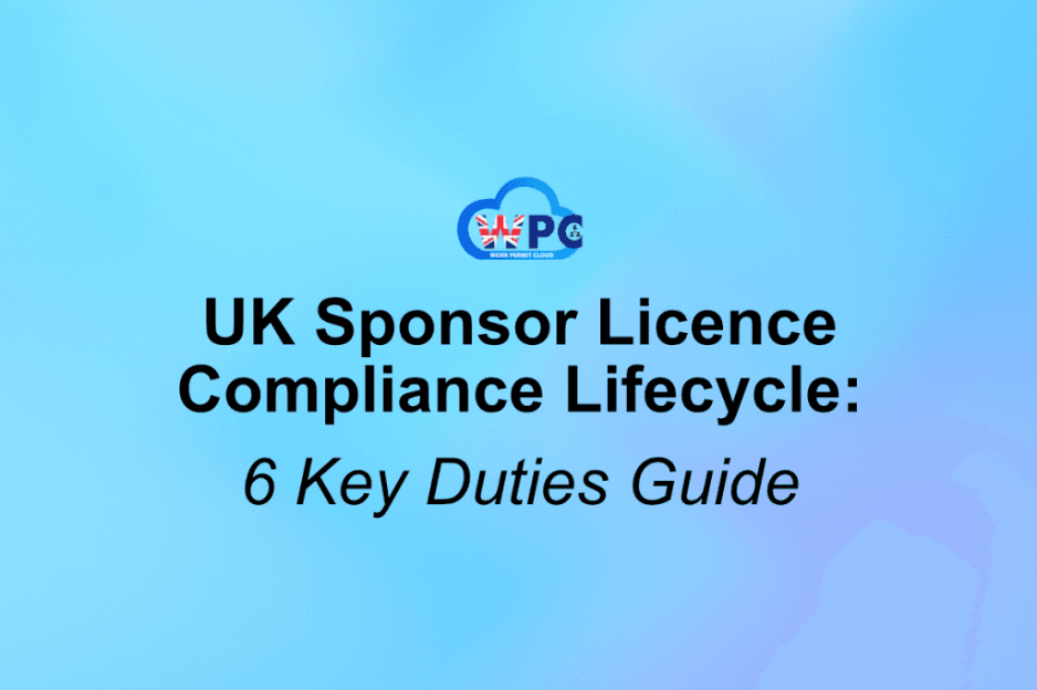 The UK Sponsor License Compliance Lifecycle: 6 Essential Duties Every Employer Must Master