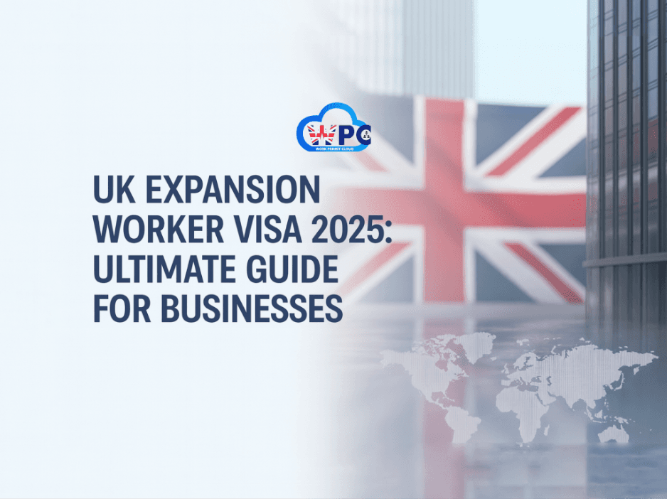 The Ultimate UK Expansion Worker Visa Guide 2025