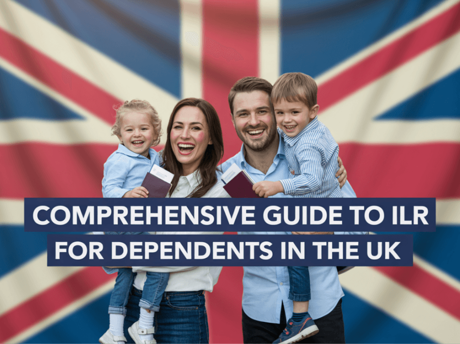 Comprehensive Guide to ILR for Dependants in the UK