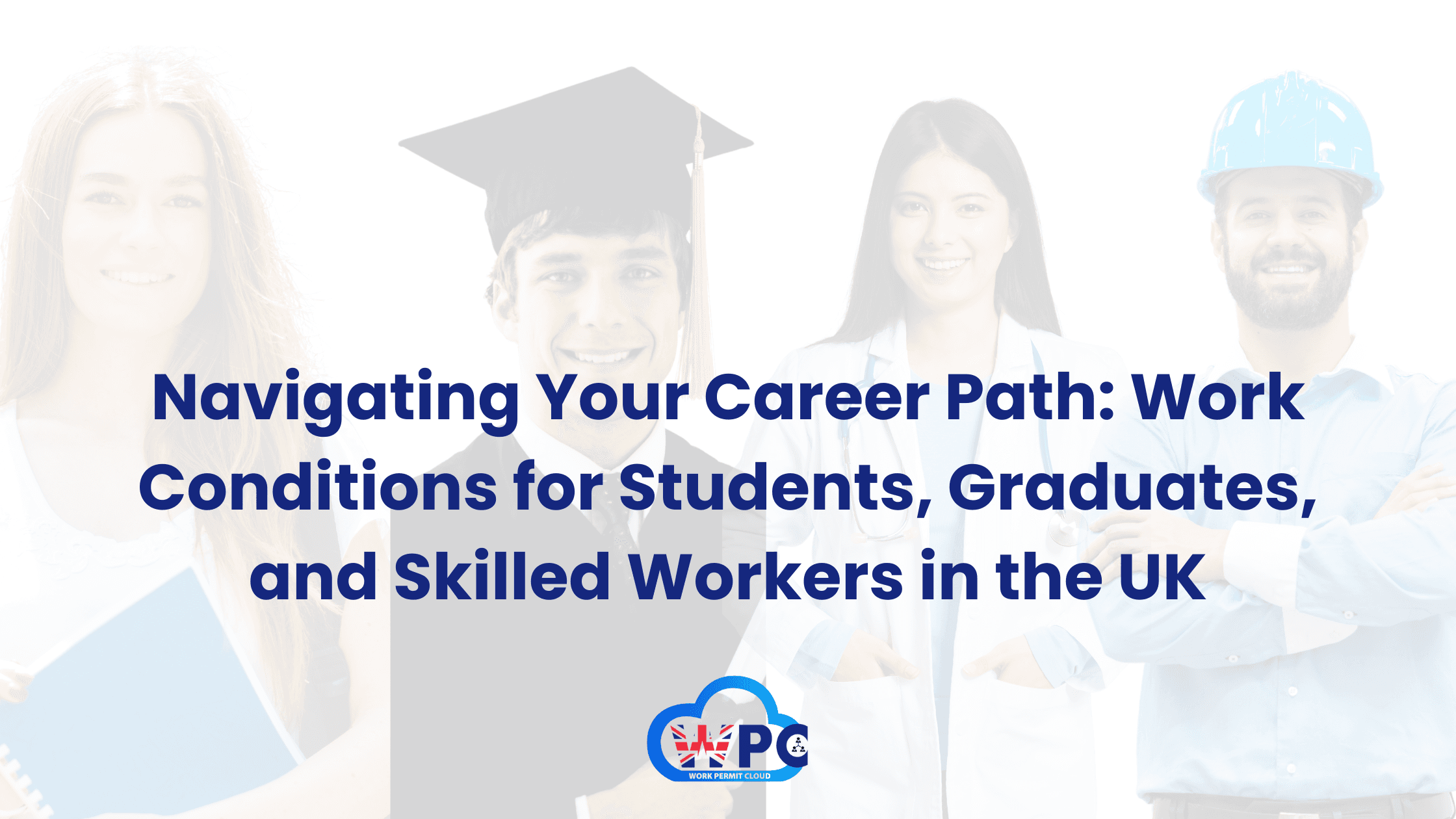 Mastering UK Work Conditions: A Simple Guide for Students, Graduates, and Skilled Workers