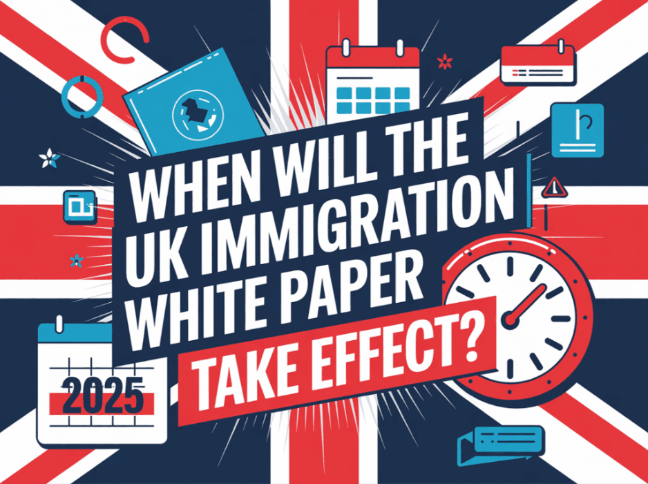 When Will the UK Immigration White Paper 2025 Take Effect?
