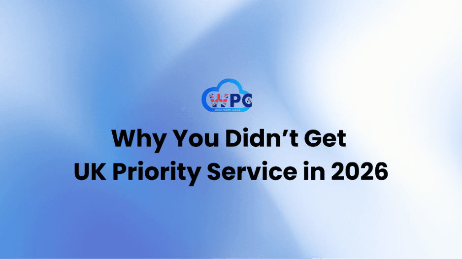 Why You Didn’t Get UK Priority Service – And How to Avoid Delays in 2026