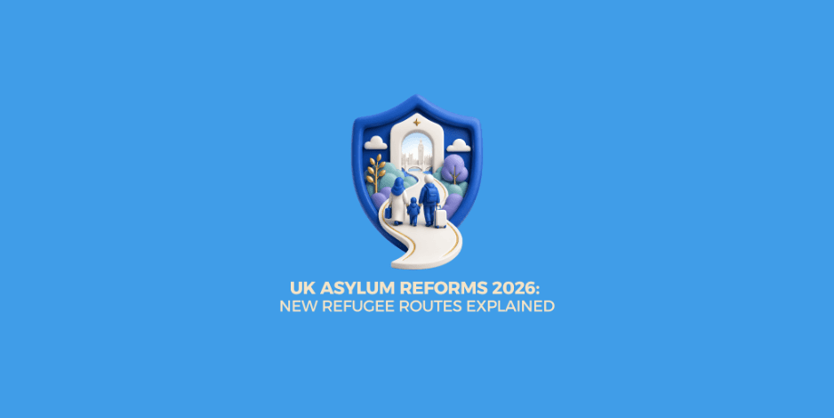 UK Asylum Reforms 2026: New Refugee Sponsorship Routes and Immigration Bill Changes Explained