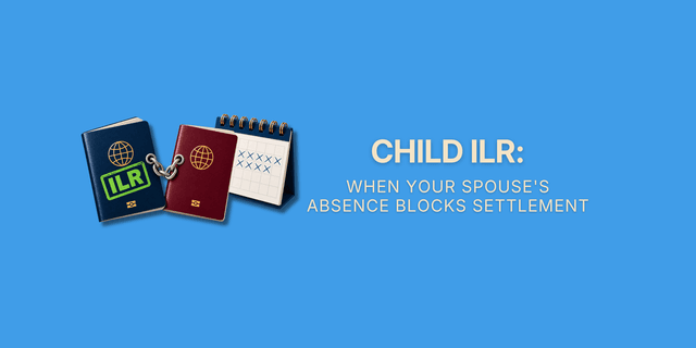 Child ILR: When Your Spouse's Absence Blocks Settlement – 3D passport stamped ILR chained to another passport and a calendar