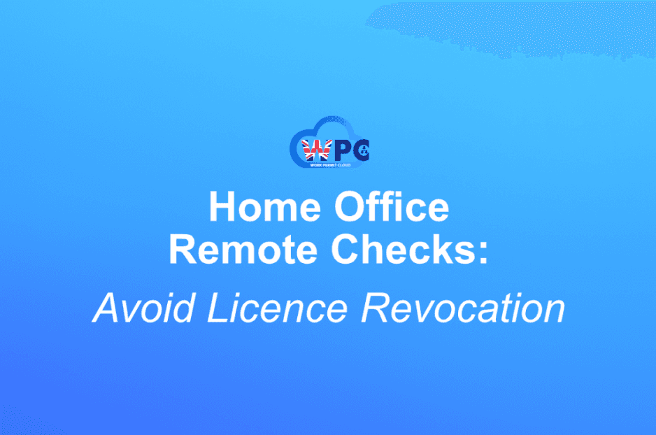 Home Office Remote Compliance Checks: Why Your Sponsor Licence Could Be Revoked Instantly (and How to Prevent It)